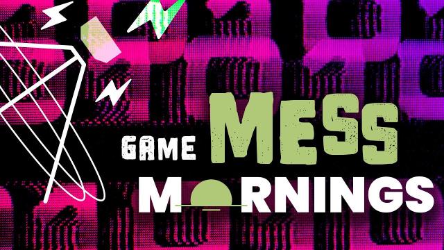 Game Mess Mornings 04/26/24