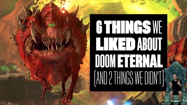 6 Things We Liked About DOOM Eternal And 2 Things We Didn’t - Easter Eggs, Glory Kills and More!