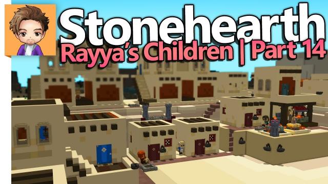 Stonehearth: Rayya's Children | PART 14 | OUT OF THE MOUNTAIN