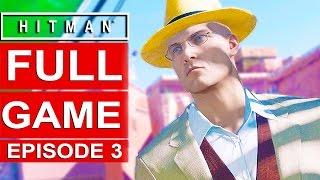 Hitman Episode 3 Gameplay Walkthrough Part 1 [1080p HD] - No Commentary (Marrakesh) FULL EPISODE