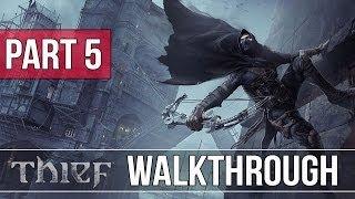 Thief Gameplay Walkthrough - Part 5 QUEEN OF BEGGARS - Let's Play w/ Commentary (Xbox One)