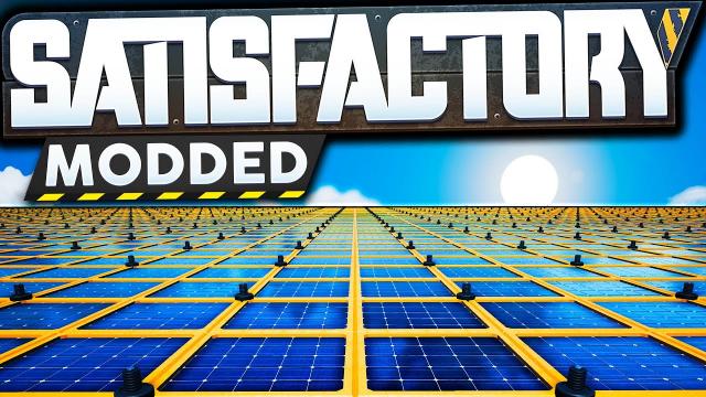 Solar Panels + PermaDay = BROKEN? (YES) - Satisfactory Modded Gameplay Ep 3