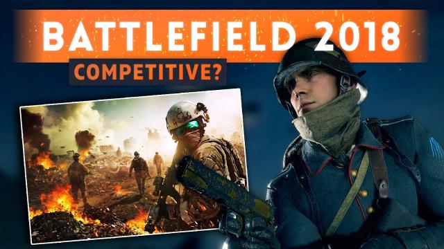 ► NEXT BATTLEFIELD GAME IN 2018 - WILL IT HAVE COMPETITIVE FEATURES?