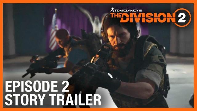 The Division 2 - Episode 2 Story Trailer | PS4