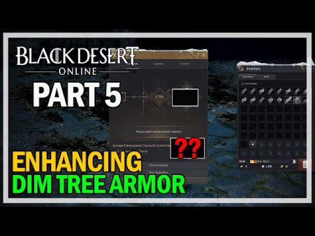 Enhancing Dim Tree Armor - Episode 5 PEN Attempt? - Black Desert Online