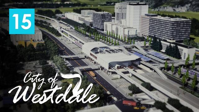 Cities Skylines: City of Westdale EP15 - Transit Hub [Combining 5 types of public transportation]