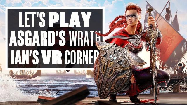 Asgard's Wrath Could Be The BEST VR Game We've Ever Played - Ian's VR Corner