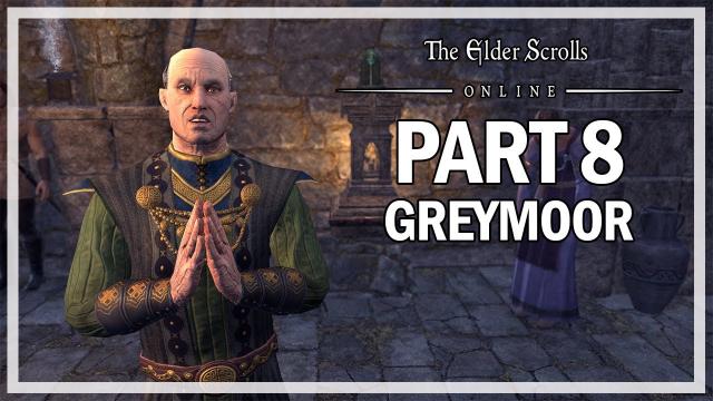 The Elder Scrolls Online - Greymoor Walkthrough Part 8 - Prisoner of the Past