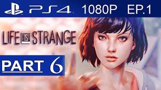 Life Is Strange Gameplay Walkthrough Part 6 (EPISODE 1) [1080p HD PS4] - No Commentary