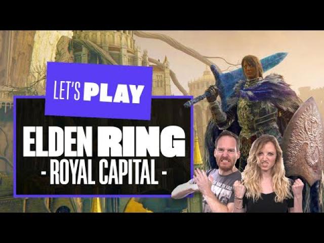 Let's Play Elden Ring Co-Op Gameplay - LEYNDELL ROYAL CAPITAL! Elden Ring PS5 Gameplay