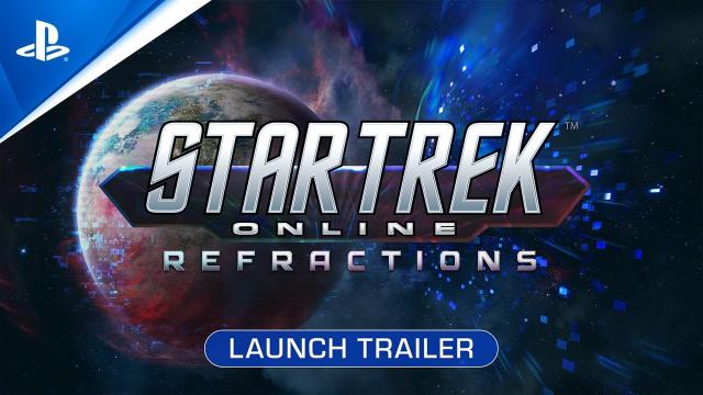 Star Trek Online: Refractions - Launch Trailer | PS4 Games