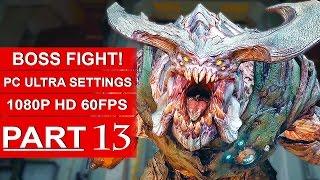 DOOM Gameplay Walkthrough Part 13 [1080p HD 60fps PC ULTRA] - DOOM 4 BOSS FIGHT - No Commentary