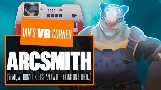 In Arcsmith Gameplay EVERYONE Can Hear You Scream (In Frustration) - Ian's VR Corner