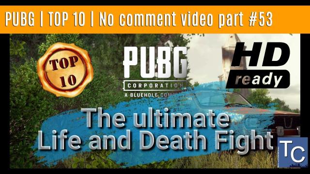 PUBG | TOP10 | No comment video part #53
