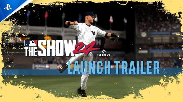 MLB The Show 24 - Launch Trailer | PS5 & PS4 Games