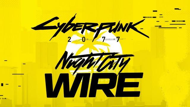 Cyberpunk 2077 Night City Wire Livestream (Episode 2)
