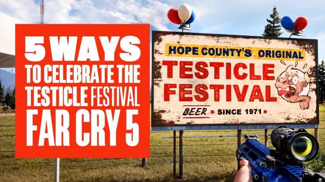 5 Ways to Celebrate the Testicle Festival in Far Cry 5 - Far Cry 5 gameplay