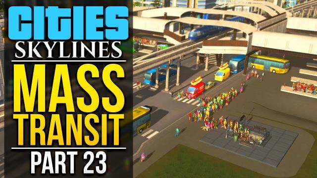 Cities: Skylines Mass Transit | PART 23 | UNDERGROUND