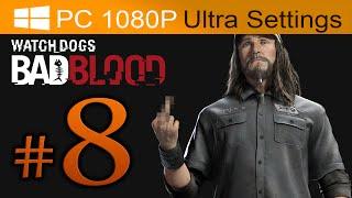 Watch Dogs Bad Blood Walkthrough Part 8 [1080p HD PC ULTRA Settings] - No Commentary