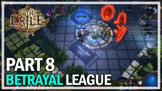 Path of Exile - Betrayal League Let's Play Part 8 - Apex of Sacrifice