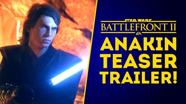 Anakin Skywalker OFFICIAL Teaser Trailer! - Star Wars Battlefront 2