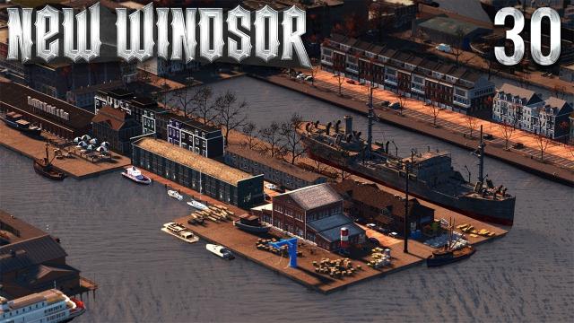 Many More Wharves - Cities Skylines: New Windsor - Part 30 -