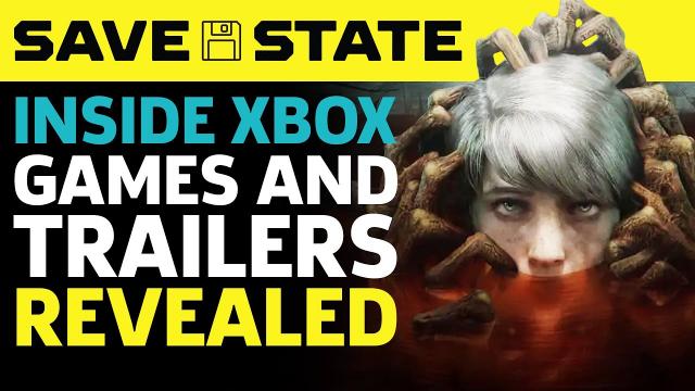 Inside Xbox Games And Trailers Revealed | Save State