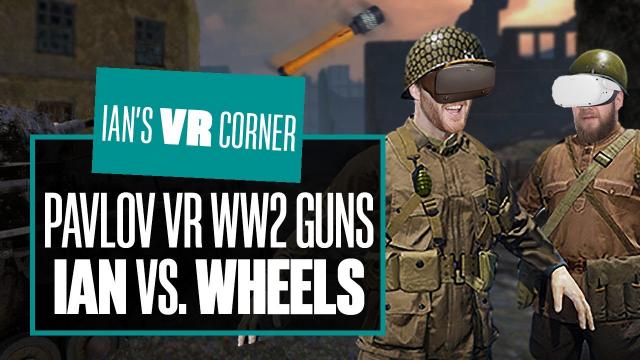 Pavlov VR WW2 Update Gameplay - IAN VS. WHEELS WW2 GUN GAME!  - Ian's VR Corner