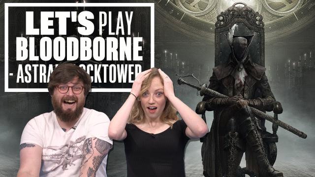 Let's Play Bloodborne Episode 16: MARIA'S NAME IS OMINOUS TO CHILDREN