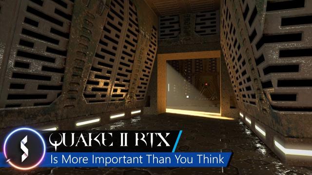 Quake II RTX Is More Important Than You Think