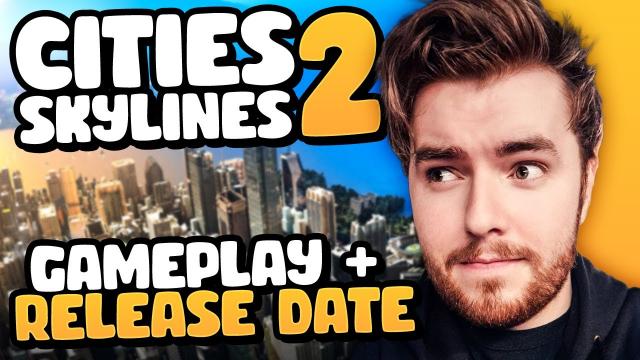 Cities: Skylines 2 has a RELEASE DATE and GAMEPLAY!