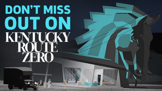 Don't Miss Out On Kentucky Route Zero