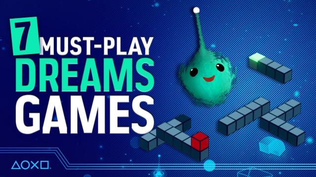 7 Essential Games You Have To Play In Dreams