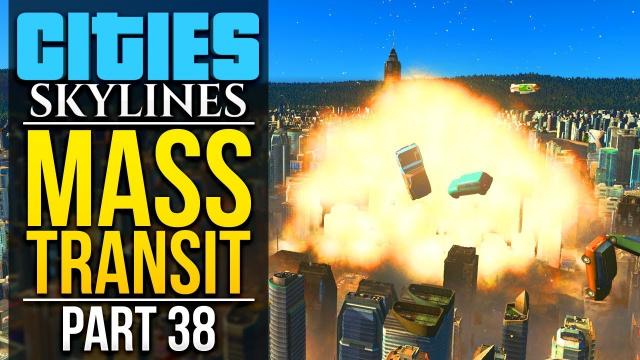 Cities: Skylines Mass Transit | PART 38 | DESTROYING NERDSHIRE