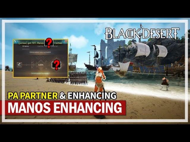 ENHANCING MANOS & PA Partner! | Black Desert