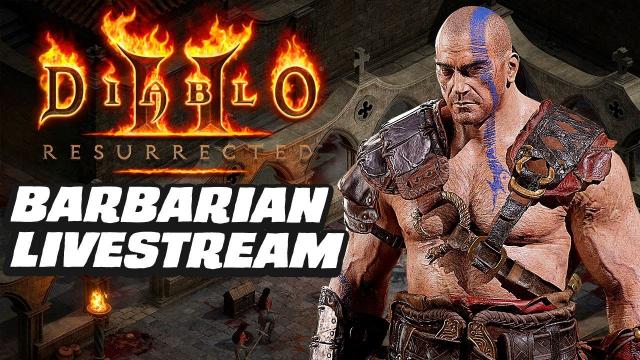 Diablo 2 Resurrected Barbarian Alpha Gameplay Livestream