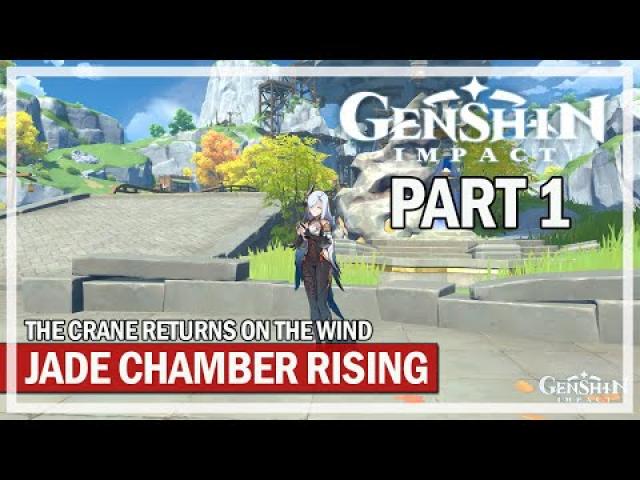 Genshin Impact - The Crane Returns on the Wind: Jade Chamber Rising - Let's Play Part 1
