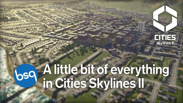 Cities Skylines II - Early Gameplay | Episode 2: A Little Bit of Everything