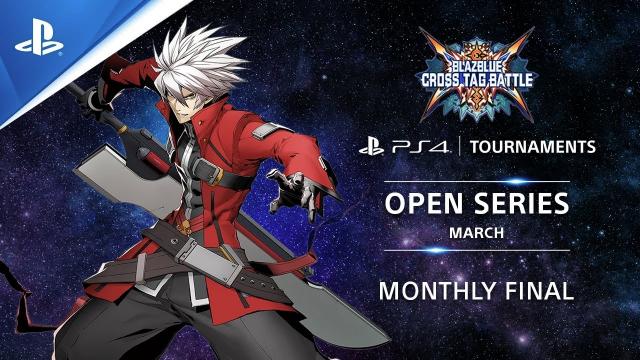 BlazBlue : Cross Tag Battle : Monthly Finals NA : PS4 Tournaments Open Series