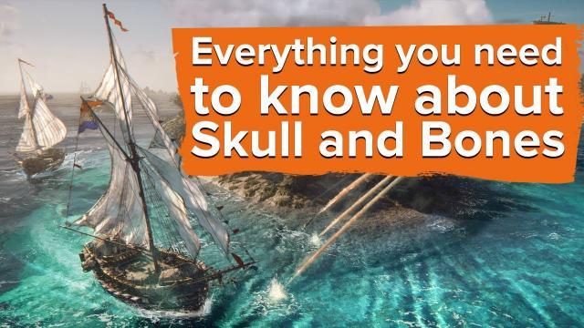 Everything you need to know about Skull and Bones