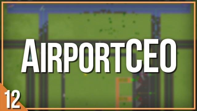 AirportCEO | PART 12 | THIRD RUNWAY