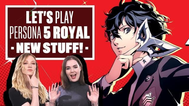 Let's Play Persona 5 Royal: NEW LOCATION, NEW CHARACTER, NEW GRAPPLING HOOK!