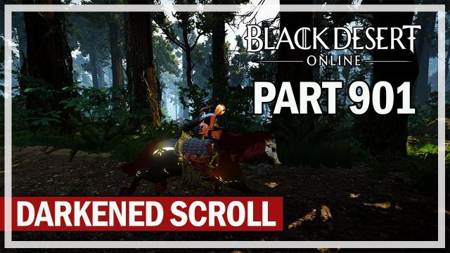 Black Desert Online - Let's Play Part 901 - Darkened Scroll Week 3