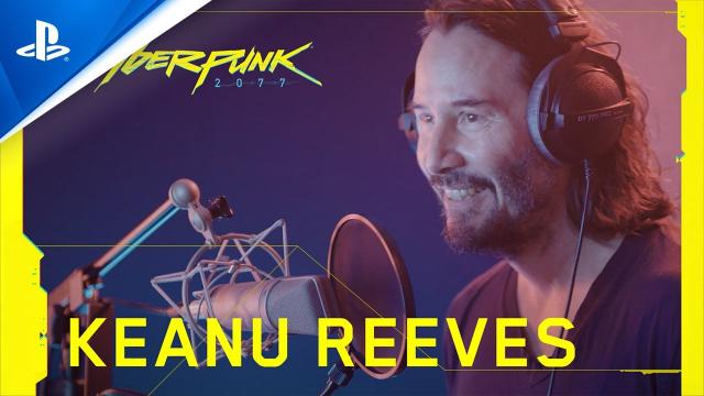 Cyberpunk 2077 - Behind the Scenes: Keanu Reeves | PS4
