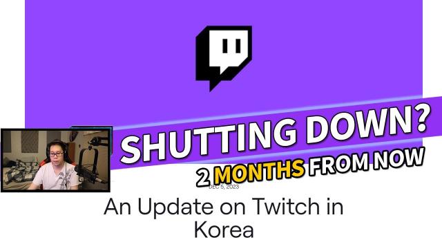 An Update on Twitch in Korea | Shutting Down February 2024