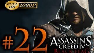 Assassin's Creed 4 Walkthrough Part 22 [1080p HD] - No Commentary - Assassin's Creed 4 Black Flag