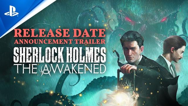Sherlock Holmes The Awakened - Release Date Trailer | PS5 & PS4 Games