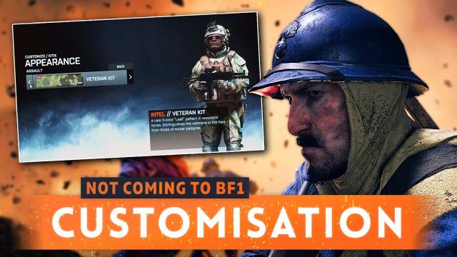 ► WHY SOLDIER CUSTOMISATION ISN'T IN BATTLEFIELD 1