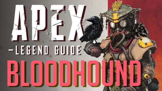 Bloodhound Legend Guide | Apex Legends