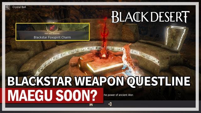 Full Blackstar Weapon Questline for Maegu! | Black Desert